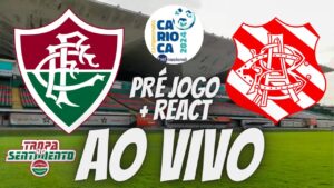 AO VIVO - PRÉ JOGO + REACT | FLUMINENSE X BANGU - CARIOCÃO 2024