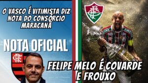 MARACANÃ ARREBENTA COM VASCO E CHAMA DE VITIMISTA | DIRIGIENTE DO FLAMENGO XINGA FELIPE MELO