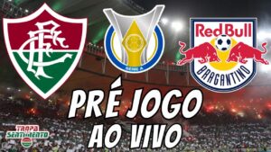 AO VIVO DIRETO DO MARACA - PRÉ JOGO - FLUMINENSE X REDBULL BRAGANTINO  - 1ª RODADA BRASILEIRÃO 2024