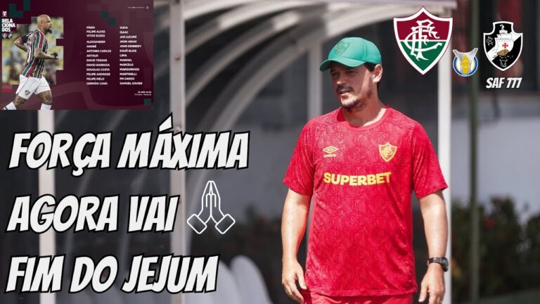 ⚠ RELACIONADOS - FLUMINENSE VAI COM FORÇA MÁXIMA PARA VENCER A SAF VASCO E DAR FIM AO JEJUM