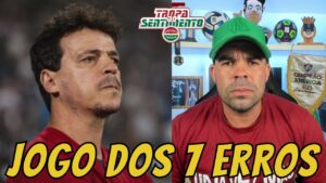 JOGO DOS 7 ERROS -DINIZ PRECISA MUDAR O FLUMINENSE O QUANTO ANTES