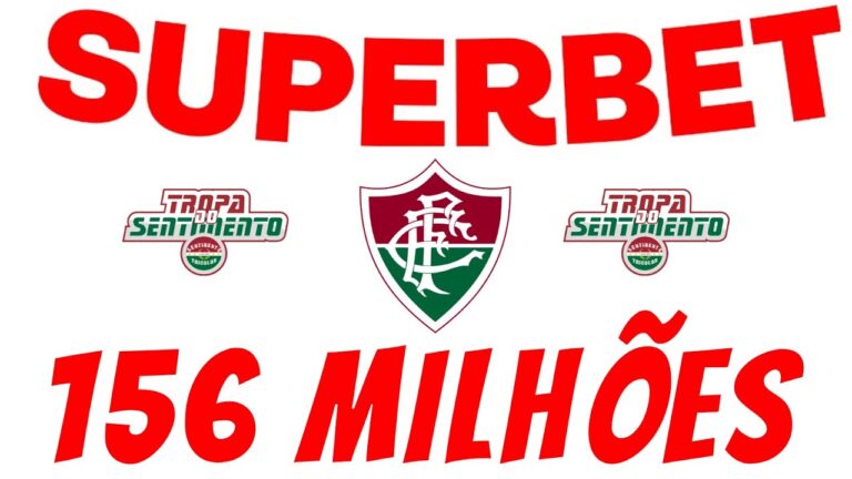 EXCLUSIVO - FIXO ? BÔNUS ? SAIBA QUANTO O FLUMINENSE RECEBERÁ DA SUPERBET EM 3 ANOS DE CONTRATO