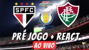 ⚽ AO VIVO - PRÉ JOGO + REACT | SÃO PAULO X FLUMINENSE - 6ª RODADA BRASILEIRÃO 2024