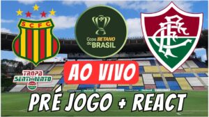 AO VIVO - PRÉ JOGO + REACT - SAMPAIO CORREA X FLUMINENSE - FASE 3 DA COPA DO BRASIL