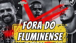 🚨 FORA DO FLUMINENSE - TEM MAIS GENTE PARA SAIR AINDA