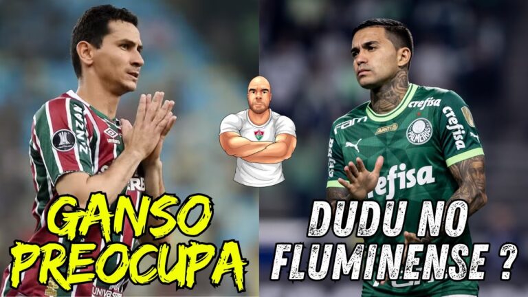 ⚽ DUDU NO FLUMINENSE ? ENTENDA - GANSO PREOCUPA PARA A LIBERTADORES