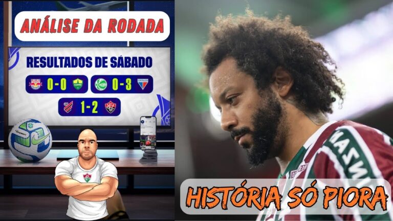 CASO MARCELO SÓ PIORA 🤦🏻‍♂️ RESULTADOS POSITIVOS PARA O FLUMINENSE NA RODADA DO BRASILEIRÃO