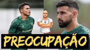 🚨PREOCUPAÇÃO GRANDE NO FLUMINENSE🚨