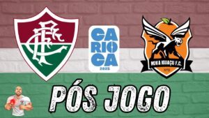 PÓS JOGO - FLUMINENSE X NOVA IGUAÇU - 10ª RODADA TAÇA GUANABARA 2025