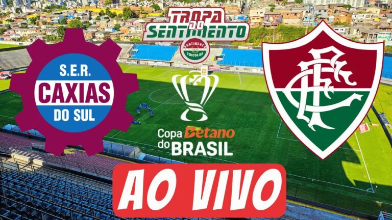 🔴 AO VIVO + REACT - CAXIAS DO SUL X FLUMINENSE - FASE 2 COPA DO BRASIL 2025