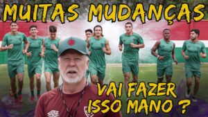 SEREMOS CAMPEÕES - MUITAS MUDANÇAS NO FLUMINENSE PARA A FINAL DO CARIOCÃO CONTRA O FLAMENGO