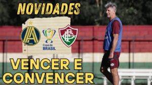FLUMINENSE ESCALADO COM O QUE TEM DE MELHOR PARA BUSCAR A VAGA NAS OITAVAS DA COPA DO BRASIL