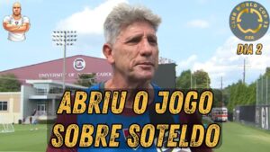 RENATO GAÚCHO FALA SOBRE SOTELDO NO FLUMINENSE