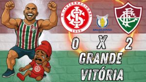 VITÓRIA GIGANTE - INTERNACIONAL 0 X 2 FLUMINENSE